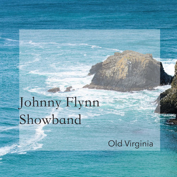 Johnny Flynn Showband - Old Virginia