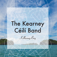 The Kearney Céilí Band - Killarney Bay