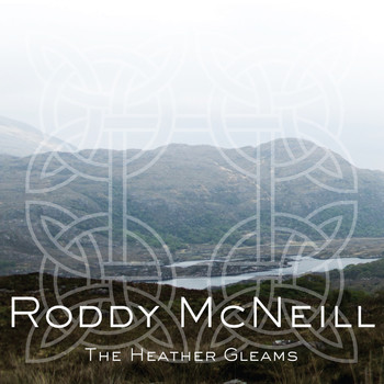 Roddy McNeill - The Heather Gleams