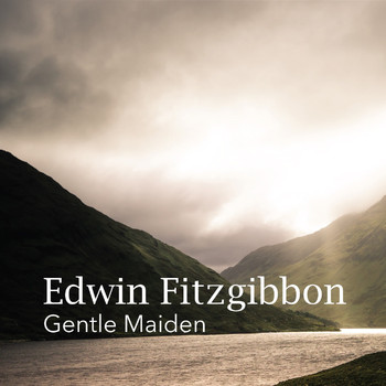 Edwin Fitzgibbon - Gentle Maiden