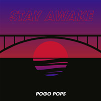 Pogo Pops - Stay Awake