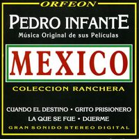 Pedro Infante - Música Original de Sus Películas México: Colleccion Ranchera
