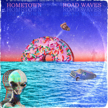 Road Waves - Hometown