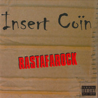 Insert Coin - Rastafarock (Explicit)