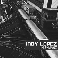 Indy Lopez - The Originals