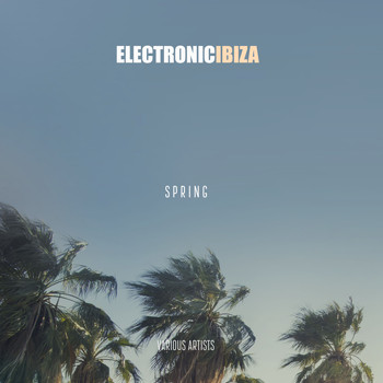 Various Artists - Electronic Ibiza (Spring)
