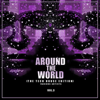 Various Artists - Around The World, Vol. 3 (The Tech House Edition)