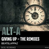 Alt-A - Giving Up - The Remixes