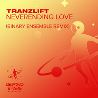 tranzLift - Neverending Love (Binary Ensemble Extended Remix)