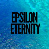 Epsilon - Eternity
