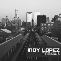 Indy Lopez - The Originals