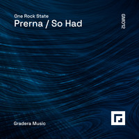 One Rock State - Prerna / So Had