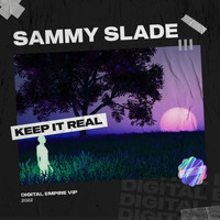 Sammy Slade - Keep It Real