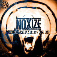 Noxize - Scream For Ever EP