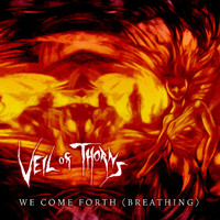 Veil of Thorns - We Come Forth (Breathing)