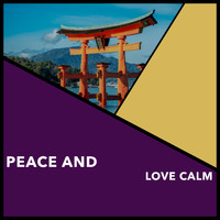 Relaxing Chill Out Music - Peace And Love Calm