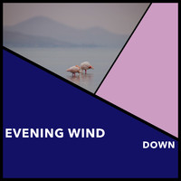 Relaxing Chill Out Music - Evening Wind Down