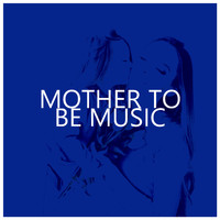 Calm Pregnancy Music Academy - Mother To Be Music