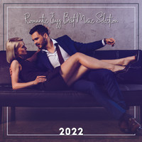 Romantic Time - Romantic Jazz Best Music Selection 2022