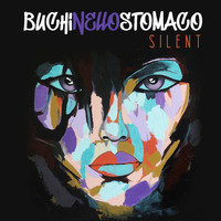 Silent - BUCHI NELLO STOMACO