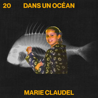 Marie Claudel - Dans un océan
