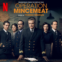 Thomas Newman - Operation Mincemeat (Soundtrack from the Netflix Film)