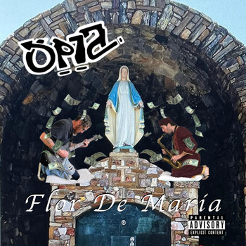 Opia - Flor De Maria (Explicit)