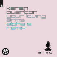 Karen Overton - Your Loving Arms (ALPHA 9 Remix)