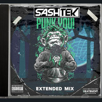 Sashtek - Punk You (Extended Mix)