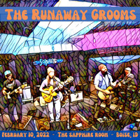 The Runaway Grooms - The Runaway Grooms (Live 2.10.2022 Boise, ID)