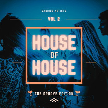 Various Artists - House of House (The Groove Edition), Vol. 2