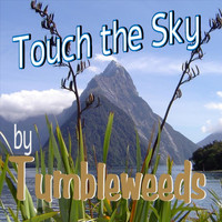 Tumbleweeds - Touch the Sky