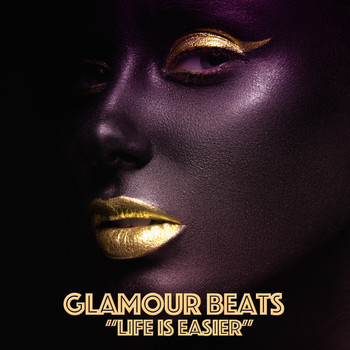 Glamour Beats - Life Is Easier