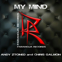 Andy Ztoned & Chris Galmon - My Mind
