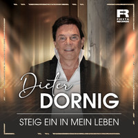 Dieter Dornig - Steig ein in mein Leben
