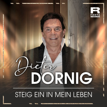 Dieter Dornig - Steig ein in mein Leben