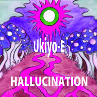 Ukiyo-E - Hallucination (Single)