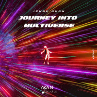 Irmak Akan - Journey into Multiverse