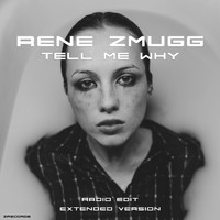 Rene Zmugg - Tell Me Why