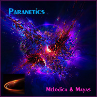 Paranetics - Melodica & Mayas (Melodic Lights Edition)