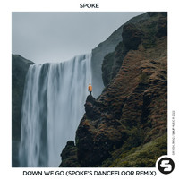 Spoke - Down We Go (Spoke's Dancefloor Remix)