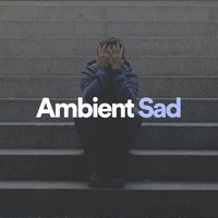 Ambient - Ambient Sad
