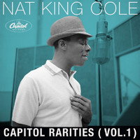 Nat King Cole - Capitol Rarities (Vol. 1)