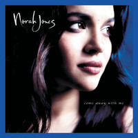 Norah Jones - Spring Can Really Hang You Up The Most / Come Away With Me