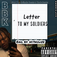BBK - Letter To My Soldiers (Explicit)