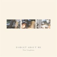 Tim Linghaus - Forget About Me