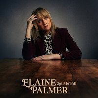 Elaine Palmer - Let Me Fall