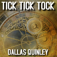 Dallas Quinley - Tick Tick Tock (Explicit)
