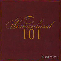 Redd Velvet - Womanhood 101