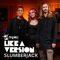 Slumberjack - In For The Kill (triple j Like A Version)